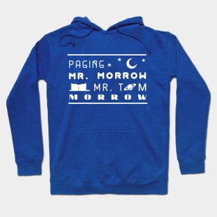 Paging Mr Morrow Mr Tom Morrow Hoodie